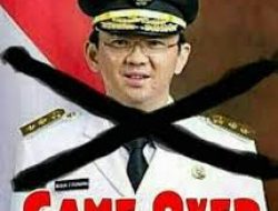 Akhirnya Ahok Game Over