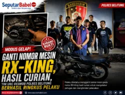 MODUS GELAP! Pelaku Ubah Nomor Mesin RX-King Hasil Curian, Tim URC Resmob Polres Belitung Berhasil Ringkus Pelaku